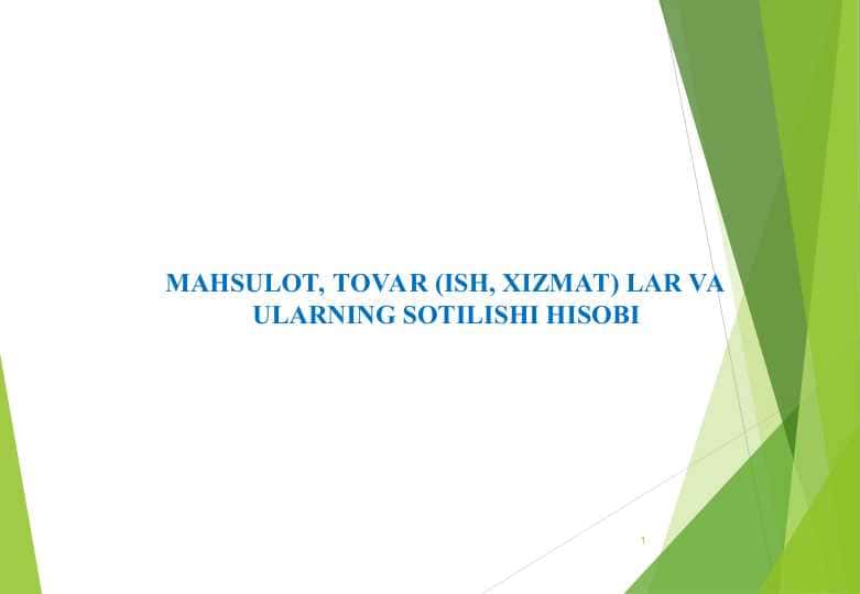 MAHSULOT, TOVAR (ISH, XIZMAT) LAR VA ULARNING SOTILISHI HISOBI