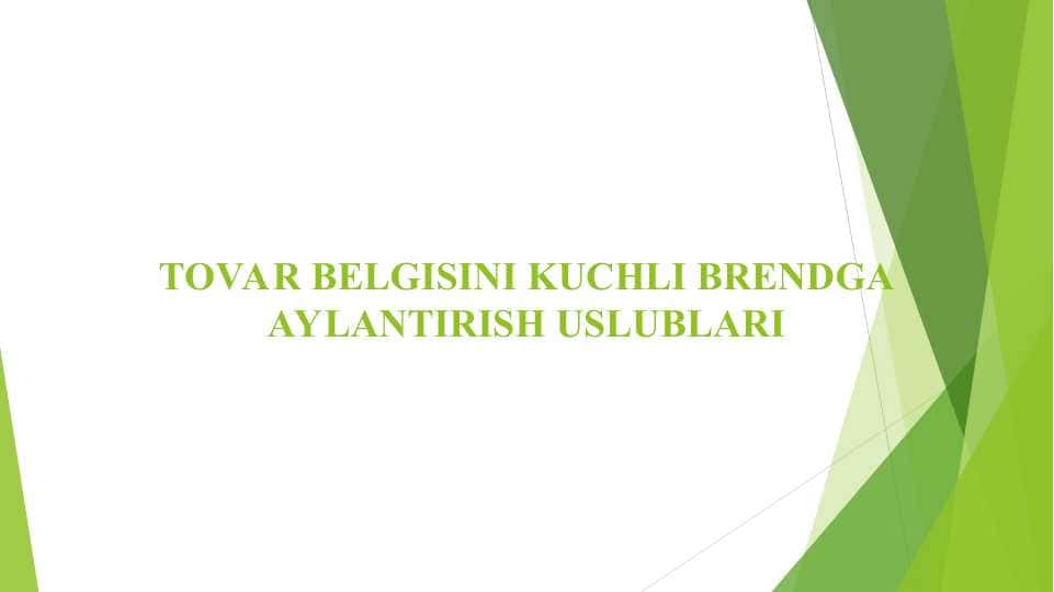 TOVAR BELGISINI KUCHLI BRENDGA AYLANTIRISH USLUBLARI