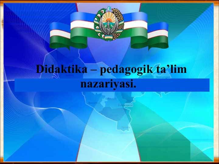 Didaktika – pedagogik ta’lim nazariyasi
