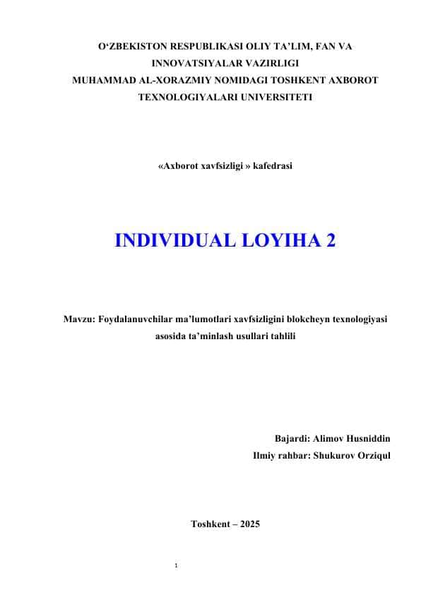 Foydalanuvchilar ma’lumotlari xavfsizligini blokcheyn texnologiyasi asosida ta’minlash usullari tahlili