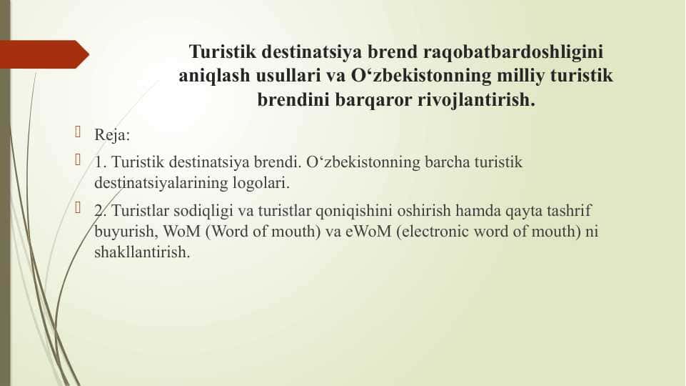 Turistik destinatsiya brend raqobatbardoshligini aniqlash usullari va O‘zbekistonning milliy turistik brendini barqaror rivojlantirish