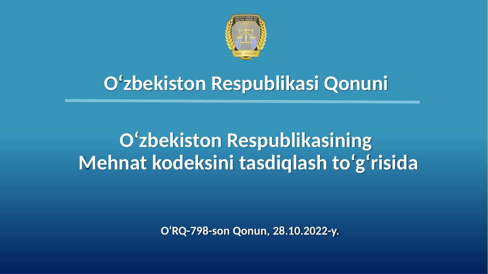 O‘zbekiston Respublikasining Mehnat kodeksini tasdiqlash to‘g‘risida