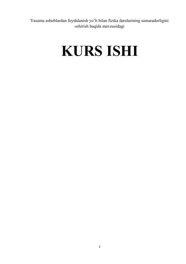 Yasama asboblardan foydalanish yo’li bilan fizika darslarining samaradorligini oshirish haqida mavzusidagi KURS ISHI.docx