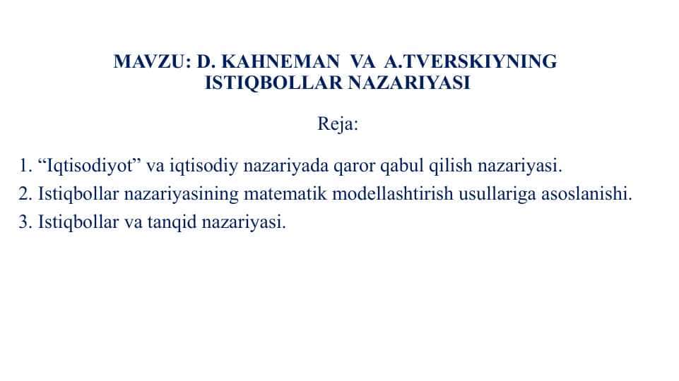 D. KAHNEMAN VA A.TVERSKIYNING ISTIQBOLLAR NAZARIYASI
