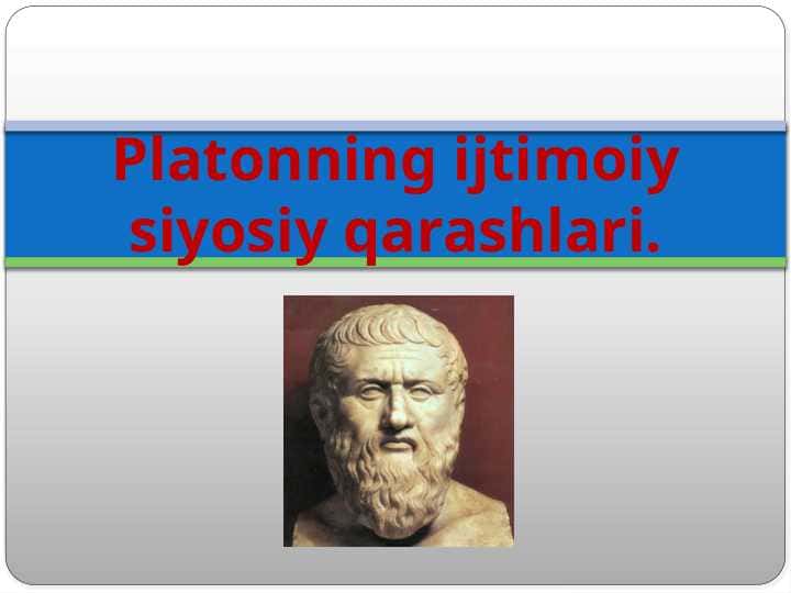 Platonning ijtimoiy siyosiy qarashlari