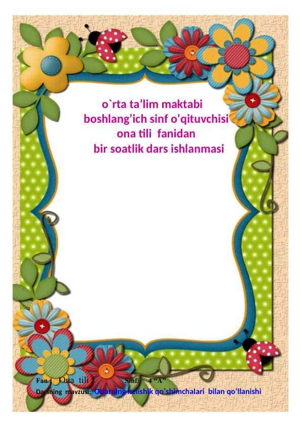 Otlarning kelishik qo’shimchalari bilan qo’llanishi Dars ishlanma