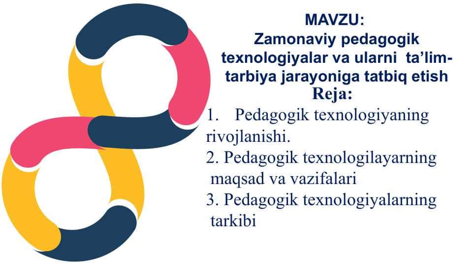 Zamonaviy pedagogik texnologiyalar va ularni ta’lim-tarbiya jarayoniga tatbiq etish