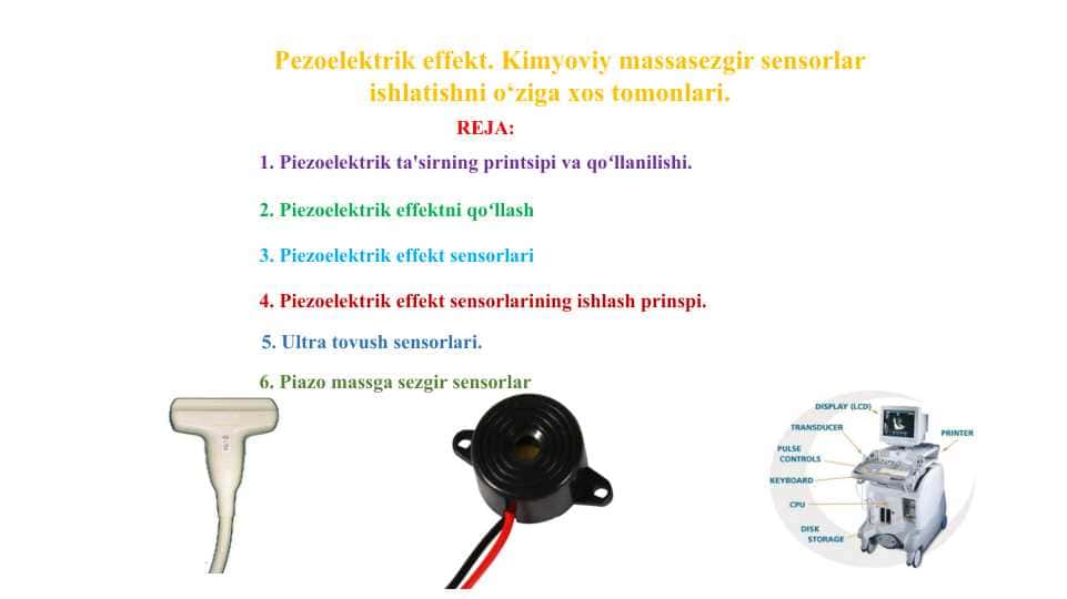 Pezoelektrik effekt. Kimyoviy massasezgir sensorlar ishlatishni o‘ziga xos tomonlari.