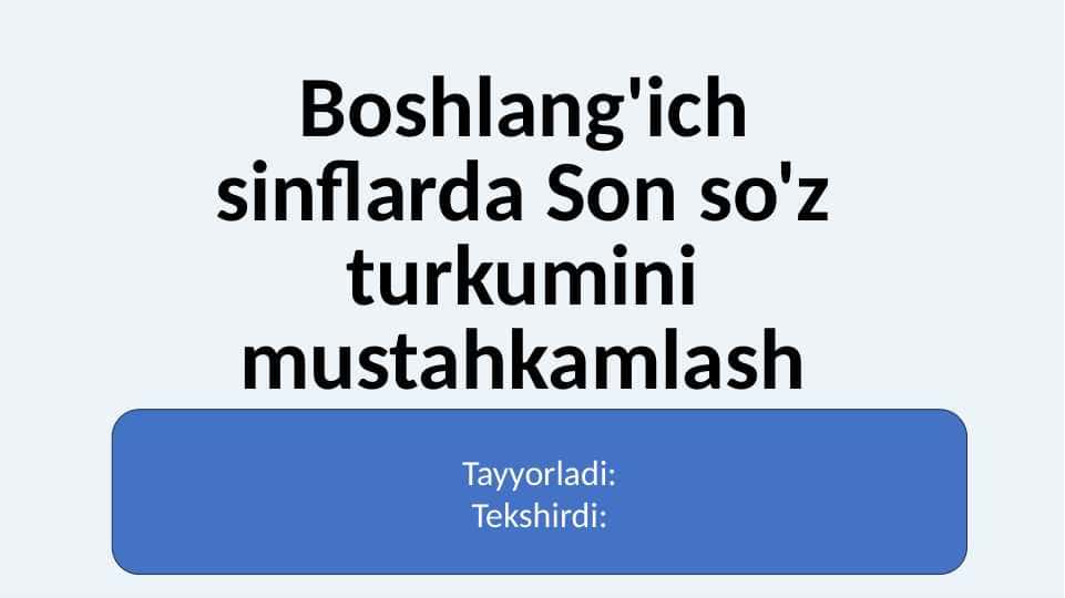 Boshlang'ich sinflarda Son so'z turkumini mustahkamlash 13.pptx
