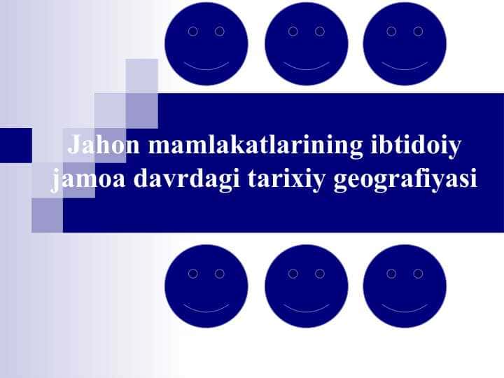 Jahon mamlakatlarining ibtidoiy jamoa davrdagi tarixiy geografiyasi 25