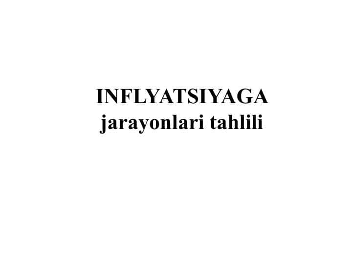 INFLYATSIYAga jarayonlari tahlili