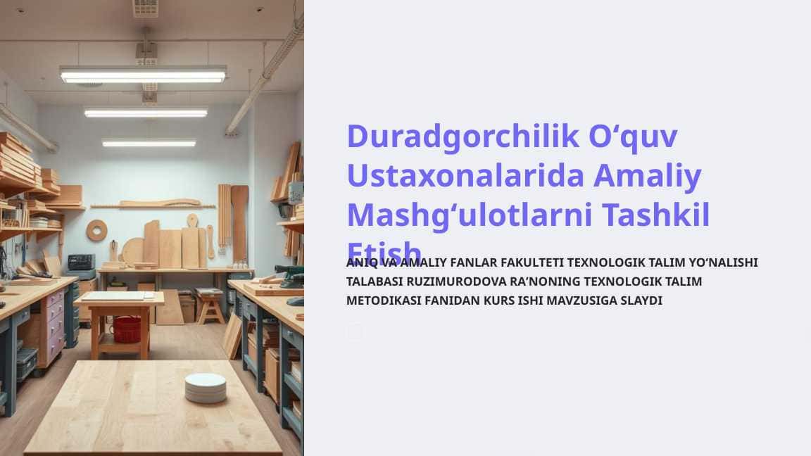 Duradgorchilik-Oquv-Ustaxonalarida-Amaliy-Mashgulotlarni-Tashkil-Etish