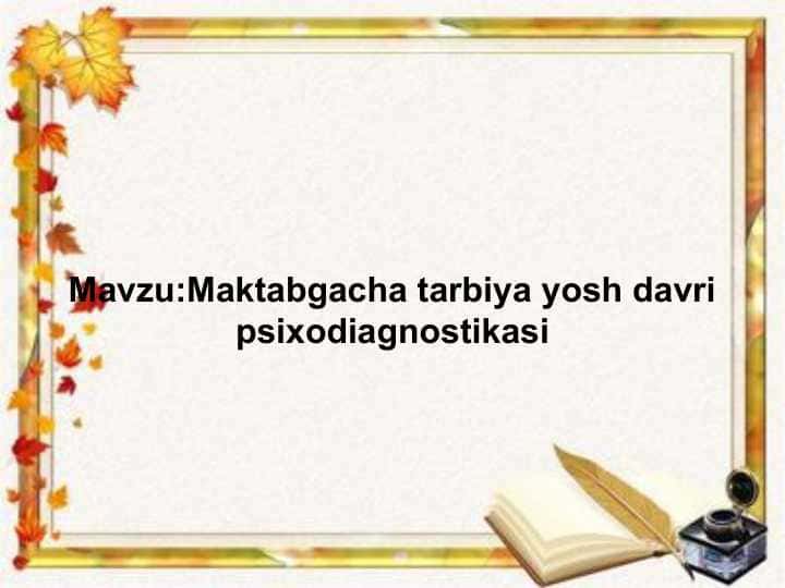 Maktabgacha tarbiya yosh davri psixodiagnostikasi (2)