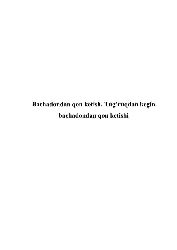 Bachadondan qon ketish. Tug’ruqdan kegin bachadondan qon ketishi