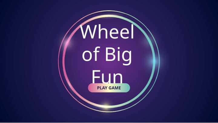 Wheel of Big Fun
