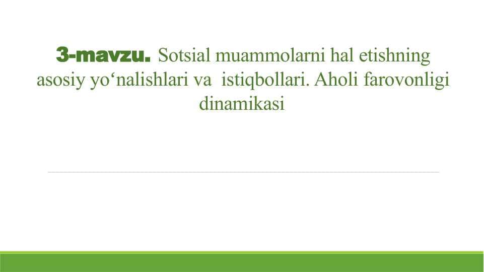 Sotsial muammolarni hal etishning asosiy yoʻnalishlari va istiqbollari. Aholi farovonligi dinamikasi