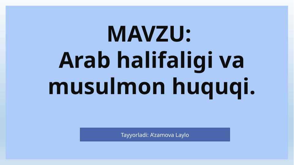 Arab halifaligi va musulmon huquqi.