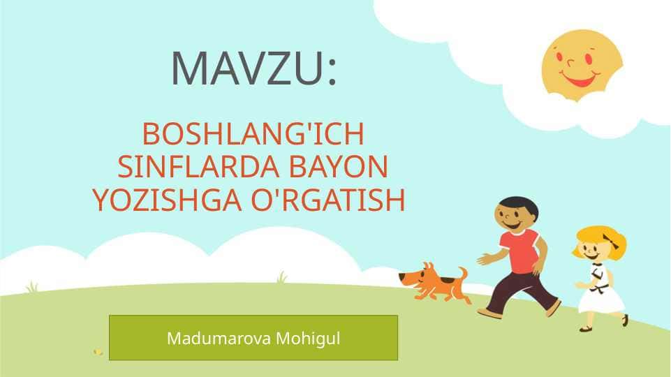 BOSHLANG'ICH SINFLARDA BAYON YOZISHGA O'RGATISH