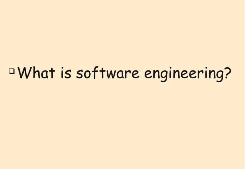 What is software engineering?