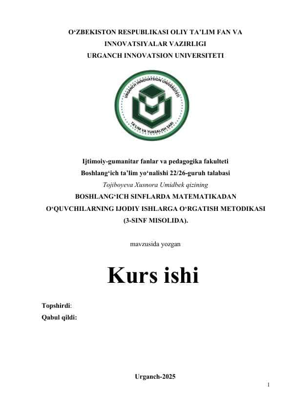 BOSHLANGICH SINFLARDA MATЕMATIKADAN O‘QUVCHILARNING IJODIY ISHLARGA ORGATISH MЕTОDIKASI (3-SINF MISOLIDA)