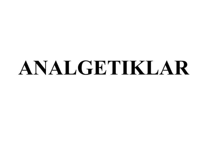 ANALGETIKLAR