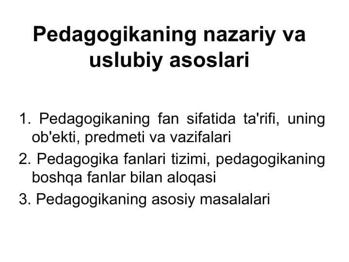 Pedagogikaning nazariy va uslubiy asoslari