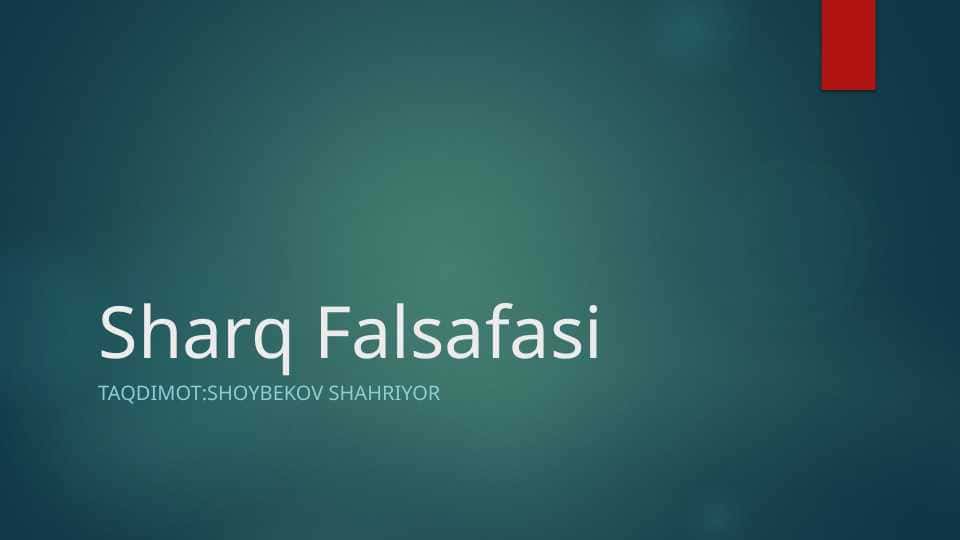 Sharq_Falsafasi_Taqdimot