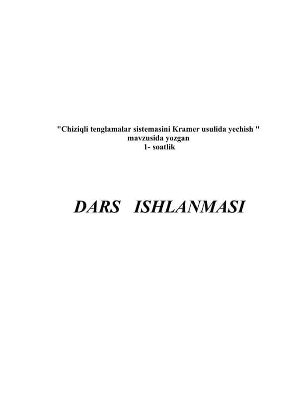 Chiziqli tenglamalar sistemasini Kramer usulida yechish mavzusida yozgan DARS.doc
