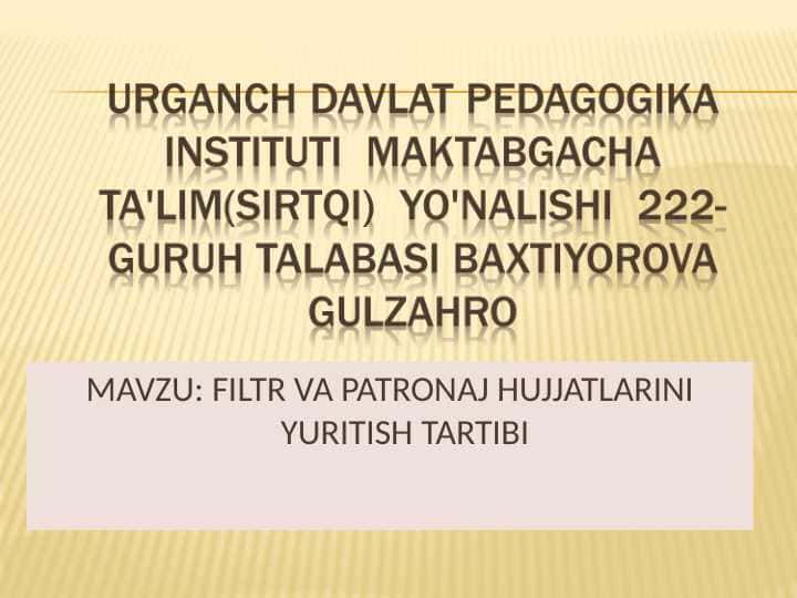 FILTR VA PATRONAJ HUJJATLARINI YURITISH TARTIBI