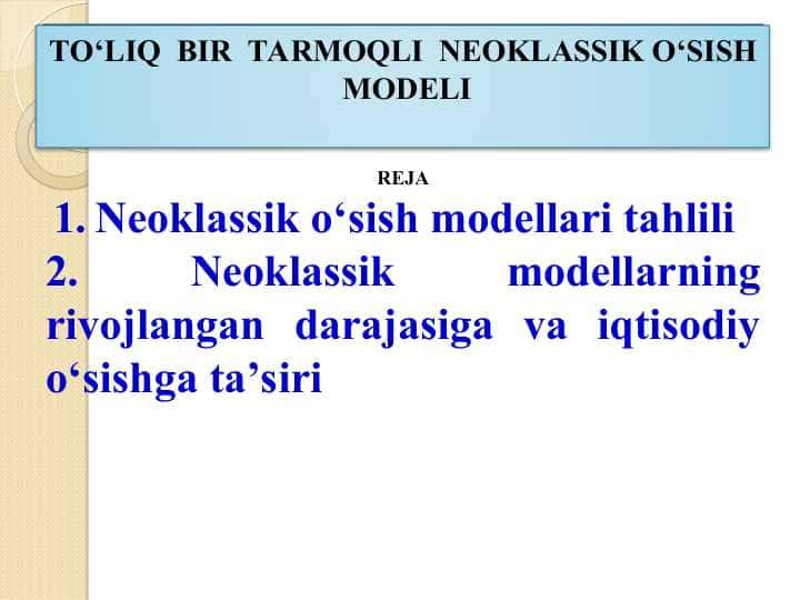 TO‘LIQ BIR TARMOQLI NEOKLASSIK O‘SISH MODELI