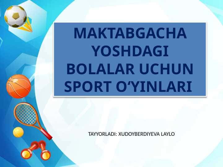 MAKTABGACHA YOSHDAGI BOLALAR UCHUN SPORT OʻYINLARI