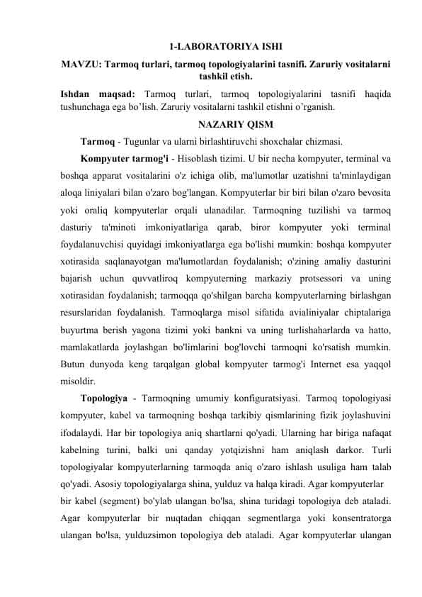 Tarmoq turlari, tarmoq topologiyalarini tasnifi. Zaruriy vositalarni tashkil etish.