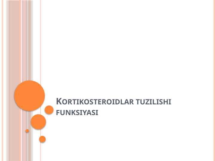 Kortikosteroidlar tuzilishi funksiyasi.pptx