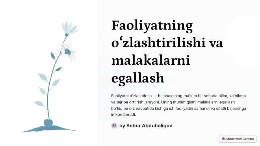 Faoliyatning oʻzlashtirilishi va malakalarini egallash.