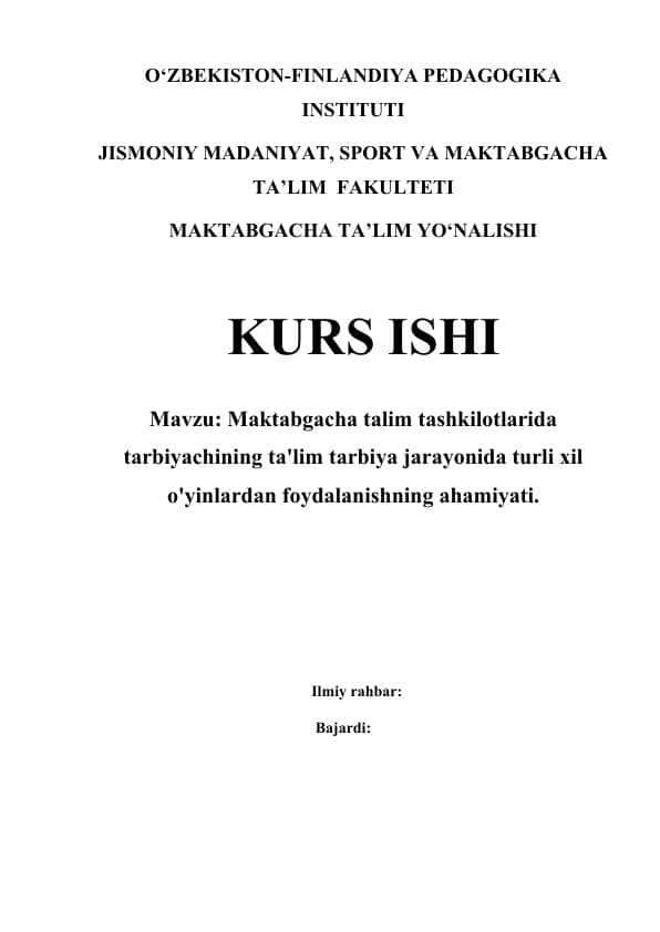 Maktabgacha talim tashkilotlarida tarbiyachining ta'lim tarbiya jarayonida turli xil o'yinlardan foydalanishning ahamiyati.