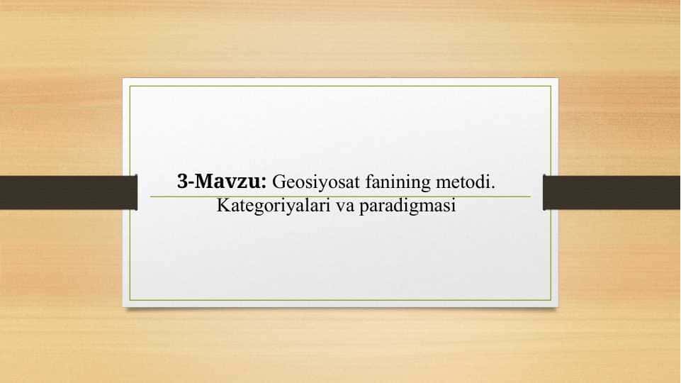Geosiyosat fanining metodi. Kategoriyalari va paradigmasi