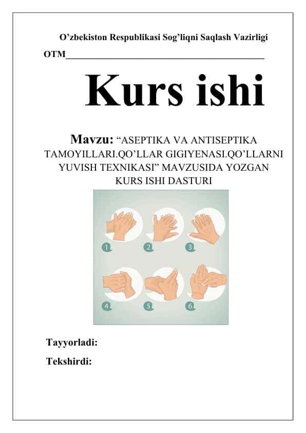 ASEPTIKA VA ANTISEPTIKA TAMOYILLARI.QO’LLAR GIGIYENASI.QO’LLARNI YUVISH TEXNIKASI” ASEPTIKA VA ANTISEPTIKA TAMOYILLARI.QO’LLAR GIGIYENASI.QO’LLARNI YUVISH TEXNIKASI”