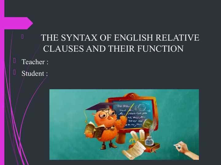 THE SYNTAX OF ENGLISH RELATIVE CLAUSES AND THEIR FUNCTION