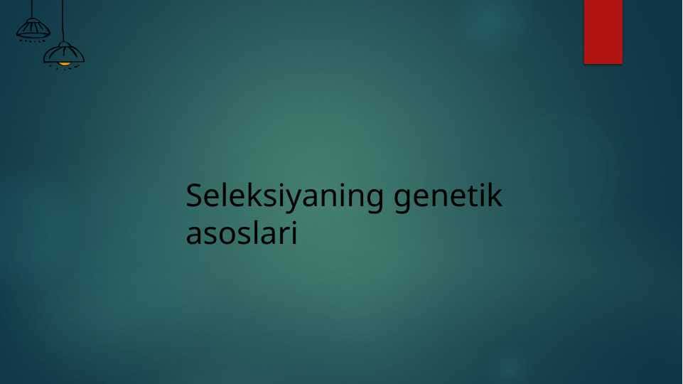 Seleksiyaning genetik asoslari