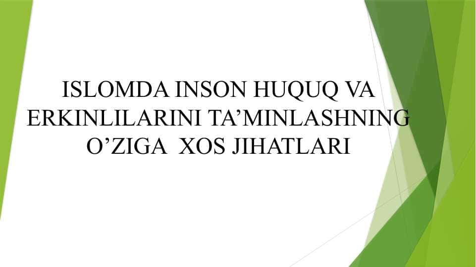ISLOMDA INSON HUQUQ VA ERKINLILARINI TA’MINLASHNING O’ZIGA XOS JIHATLARI
