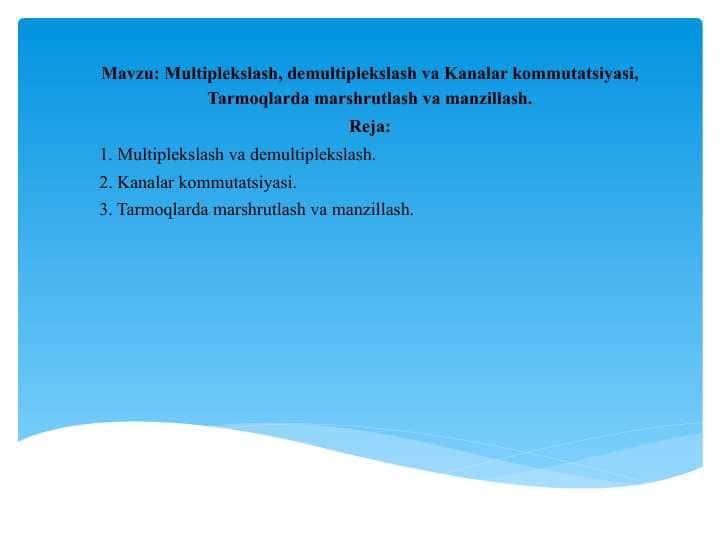 Multiplekslash, demultiplekslash va Kanalar kommutatsiyasi, Tarmoqlarda marshrutlash va manzillash