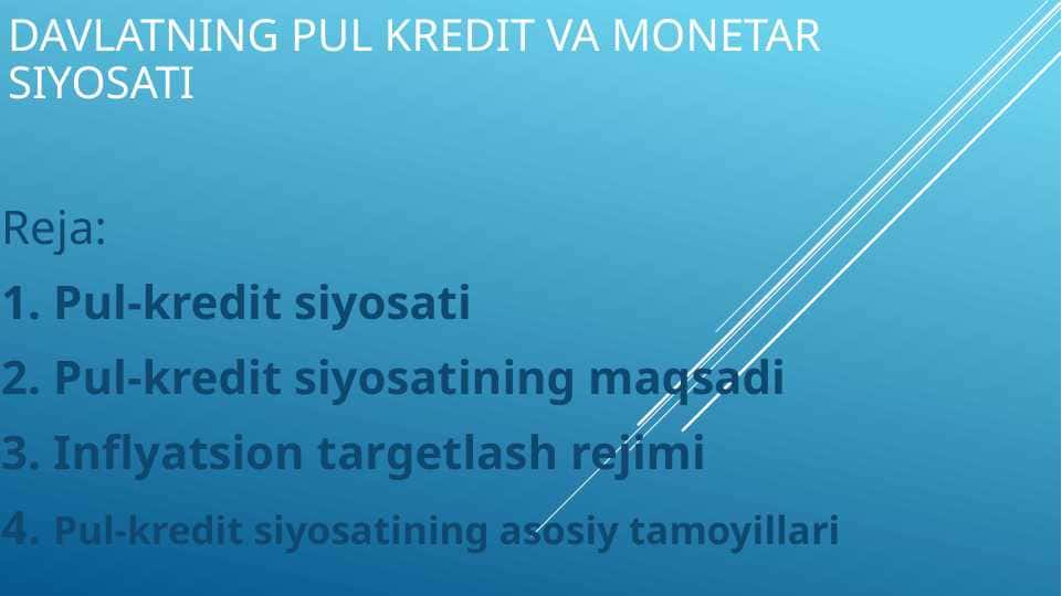 Davlatning pul kredit va monetar siyosati