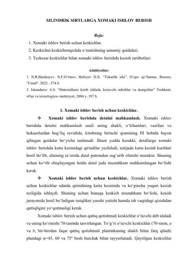 SILINDRIK SIRTLARGA XOMAKI ISHLOV BERISH