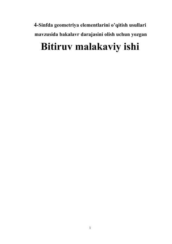 4-Sinfda geometriya elementlarini o’qitish usullari mavzusida bakalavr darajasini olish uchun yozgan