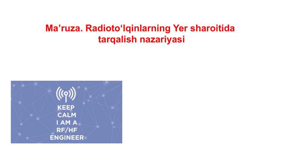 Radioto‘lqinlarning Yer sharoitida tarqalish nazariyasi