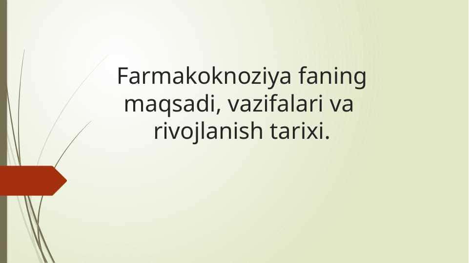 Farmakoknoziya faning maqsadi, vazifalari va rivojlanish tarixi.