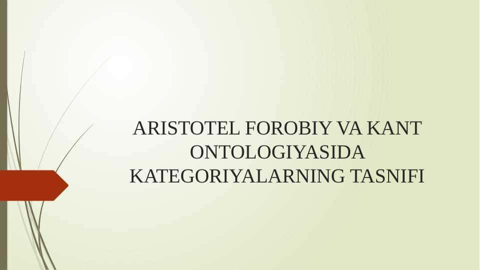 ARISTOTEL FOROBIY VA KANT ONTOLOGIYASIDA KATEGORIYALARNING TASNIFI