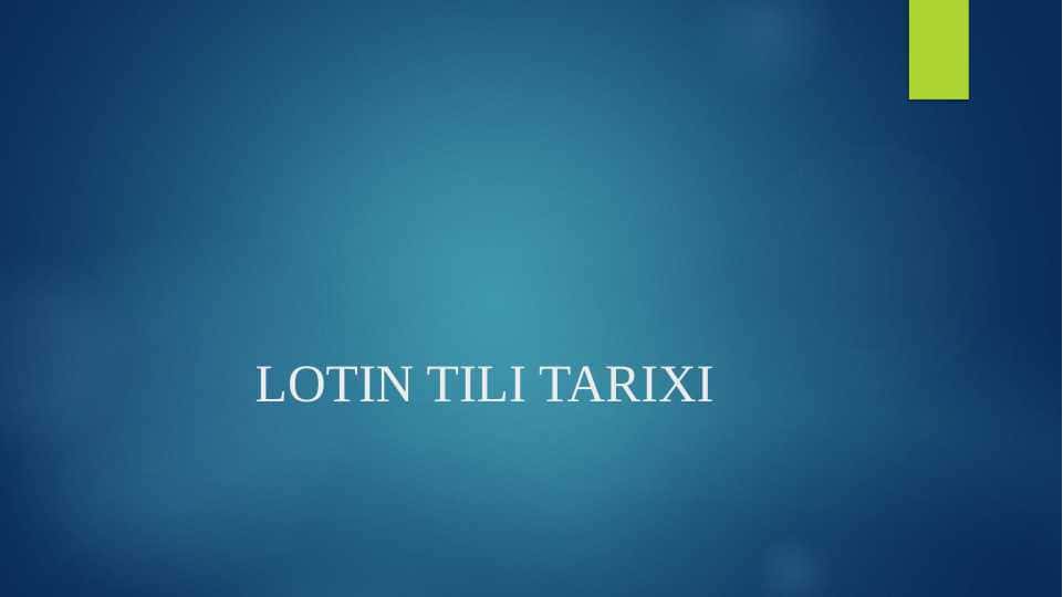 LOTIN TILI TARIXI
