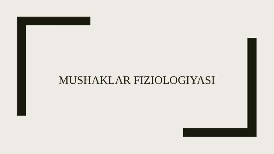 Mushaklar fiziologiyasi