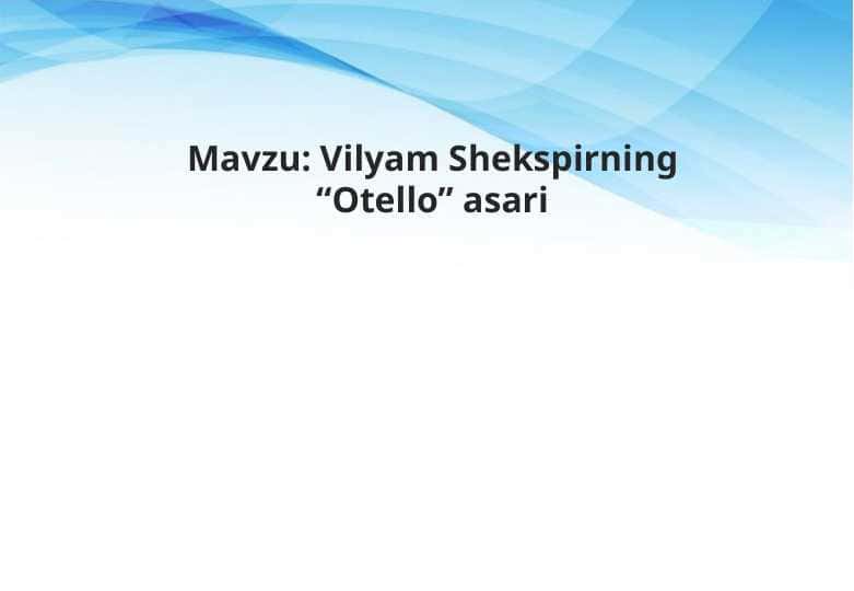 Vilyam Shekspirning “Otello” asari